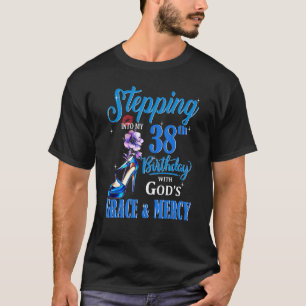 T-shirt Pénétrer Dans Mon 38E Anniversaire Avec Dieu Grâce
