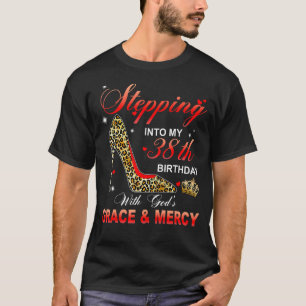 T-shirt Pénétrer dans mon 38e anniversaire avec la grâce d