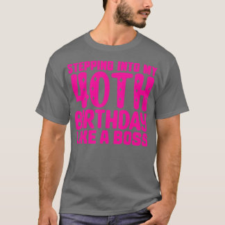T-shirt Pénétrer Dans Mon 40e Anniversaire Comme Un Patron
