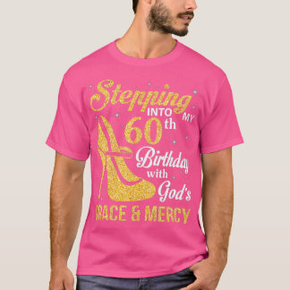T-shirt Pénétrer dans mon 60e anniversaire avec la grâce d