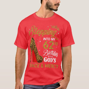T-shirt Pénétrer dans Mon 62e anniversaire avec Dieu grâce