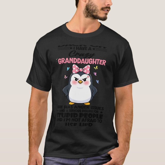 T-shirt Penguin Back Off I Have A Crazy Granddaughter She  (Devant)