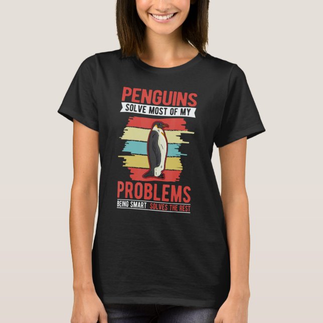 T-shirt Penguins solve most of my problems Penguin (Devant)