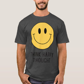 T-shirt Pense Bonne Pensée Motivation Citation les années