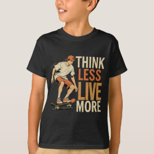 T-shirt Pense moins en direct plus - Retro Skater Inspirat