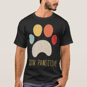 T-shirt Pense Pawsitive Vintage Chien Chien Paw
