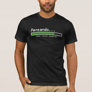 T-shirt Pensée… Attendez svp (les Espagnols)