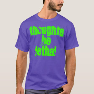 T-shirt Pensées mortelles