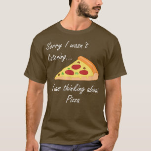 T-shirt Penser À Pizza Ironique Dire Pizza Mater