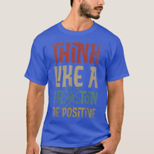 T-shirt Penser Comme Un Proton Et Être Positif Science Che