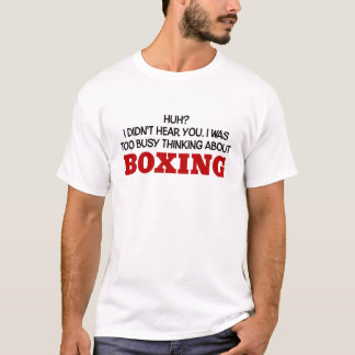 T-shirt Penser trop occupé à la boxe
