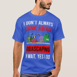 T-shirt Pensez à Aquascaper Aquascape Aquascaper