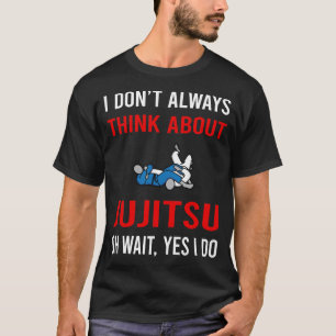 T-shirt Pensez à Jujitsu Ju Jitsu Jiujitsu Jiu Jitsu