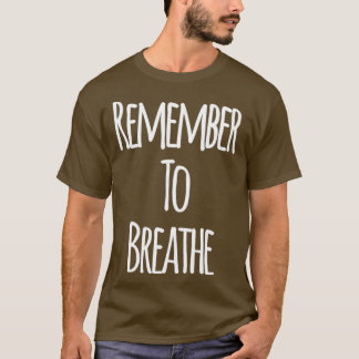 T-shirt Pensez À Respirer