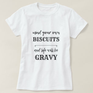 T-shirt Pensez à vos BISCUITS et la vie sera GRAVÉE