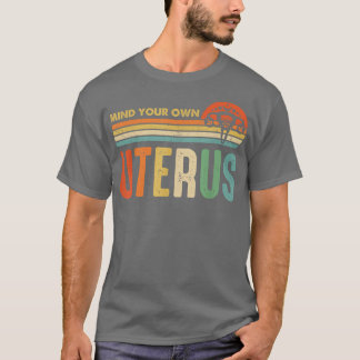 T-shirt Pensez À Votre Propre Uterus Pro Choice Feminist F