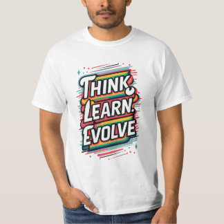 T-shirt Pensez. Apprenez. Évoluez.