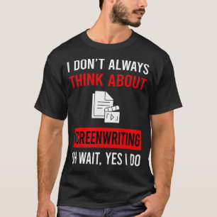 T-shirt Pensez au scénariste de l'écriture de scénario