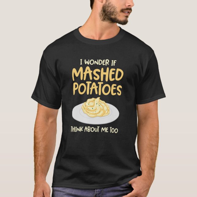 T-shirt Pensez aux pommes de terre en purée (Devant)