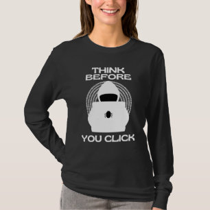 T-shirt Pensez avant de cliquer sur la sensibilisation au