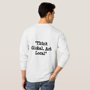 T-shirt "Pensez Global, Agissez Local."