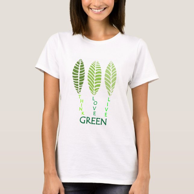 T-shirt Pensez le VERT vivant d'amour (Devant)