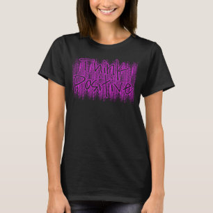 T-shirt Pensez Positif, Motivationnel