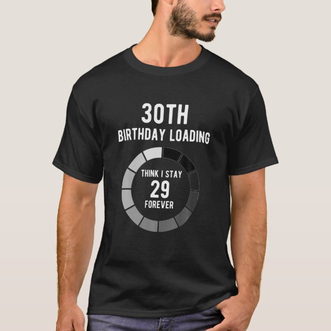 T-shirt Pensez Que Je Reste 29 Pour Toujours Charger 30E C (Devant)