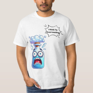T-shirt Pensez que vous réagissez de manière excessive Chi