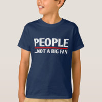 PEOPLE NOT A BIG FAN Funny Introvert Shy Idea