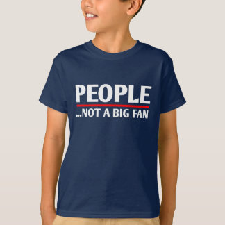 T-shirt PEOPLE NOT A BIG FAN Funny Introvert Shy Idea