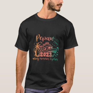 T-shirt Pepaw Cruise 2023 Making Memories Together Family 
