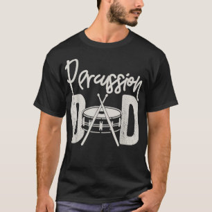 T-shirt Percussion Papa Funny Marching Band Cadeau pour Pe