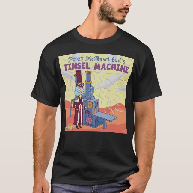 T-shirt Percy McTinsel-bud’s Tinsel Machine (Devant)