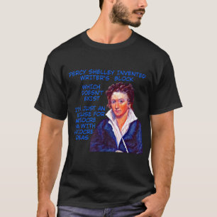 T-shirt Percy Shelley Invented Writer's Block