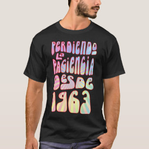 T-shirt Perdiendo La Paciencia Desde 1963 Años 60 Cumpleañ