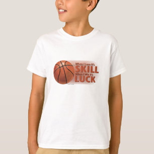 T-shirt Perdre des compétences gagner chance Basket