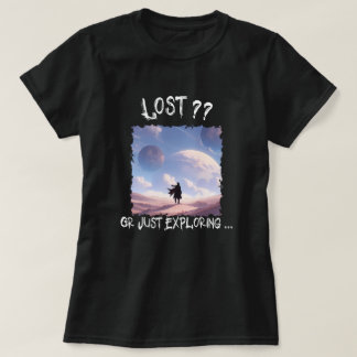 T-shirt Perdu ?? Ou juste en exploration...Camping dans le