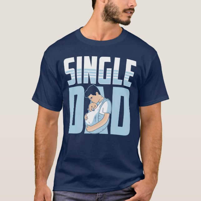 T-shirt Père célibataire Père Lone Parent Fête des pères d (Devant)