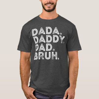 T-shirt père Dada Papa Papa Bruh Fête des pères Funny Vint
