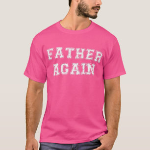 T-shirt Père de nouveau Grossesse Faire-part Funny Baby Re