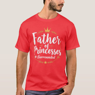 T-shirt Père Des Princesses Fier Fille Papa Père drôle