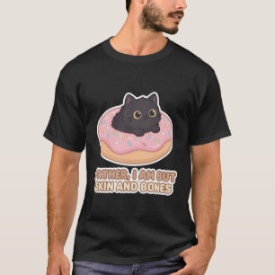 T-shirt Père drôle chat donut Je Suis Mais Peau et Os