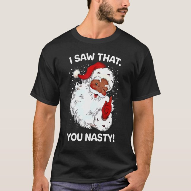 T-shirt Père Noël A Vu Que Vous Disiez Nasty Noël Rétro (Devant)