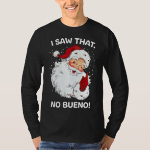 T-shirt Père Noël A Vu Qu'Il N'Y A Pas De Bueno Drôle Père