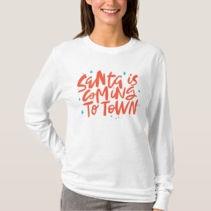 T-shirt Père Noël arrive à Town Holiday Design
