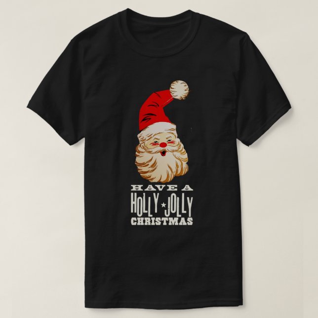 T-shirt Père Noël dit avoir Holly Jolly Noël cette année (Design devant)