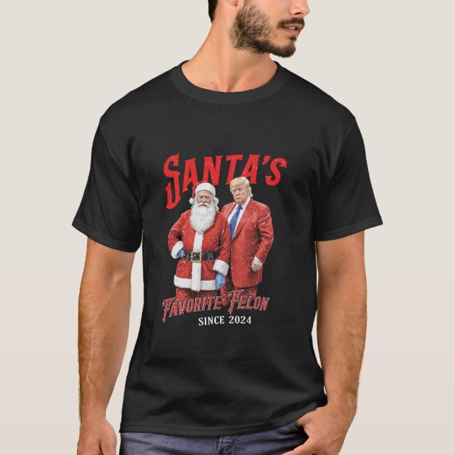 T-shirt Père Noël est Felon favori depuis 2024 Noël drôle (Devant)