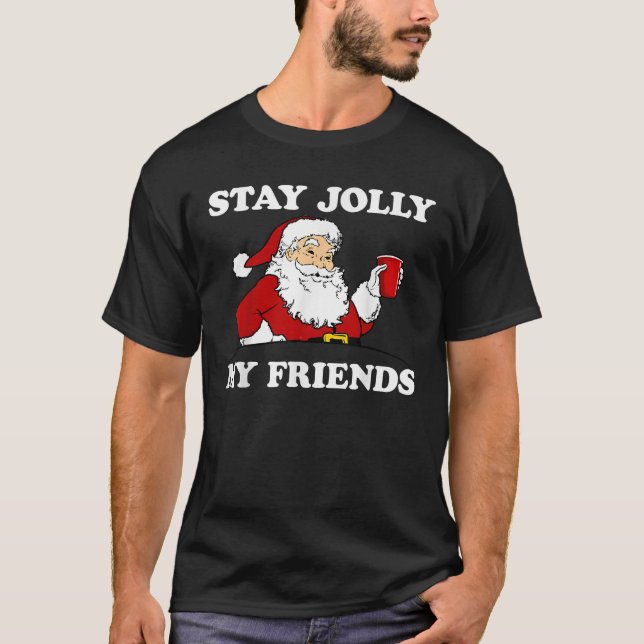 T-shirt Père Noël Stay Jolly Mes amis Christmas Graphisme (Devant)