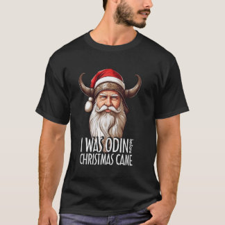 T-shirt Père Noël Viking Christmas Men J'étais Odin avant